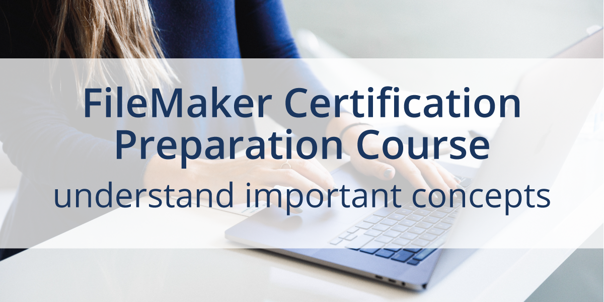 FileMaker Certification Preparation Course