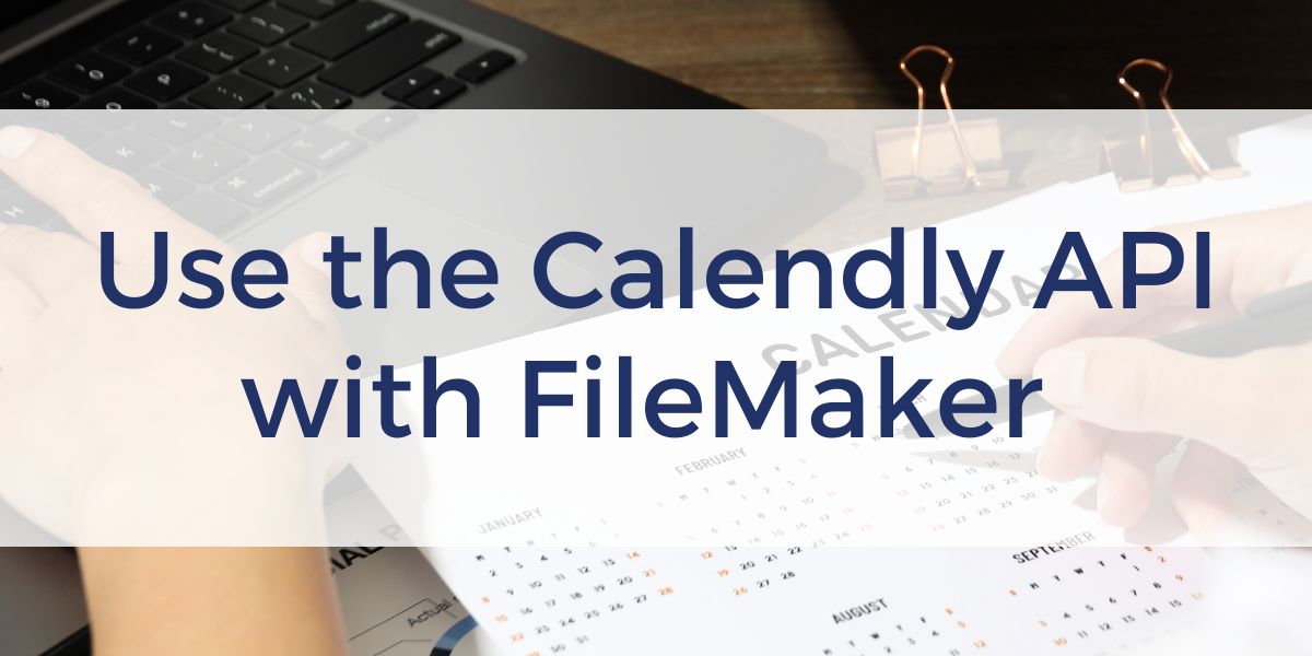 Connect FileMaker to Calendly