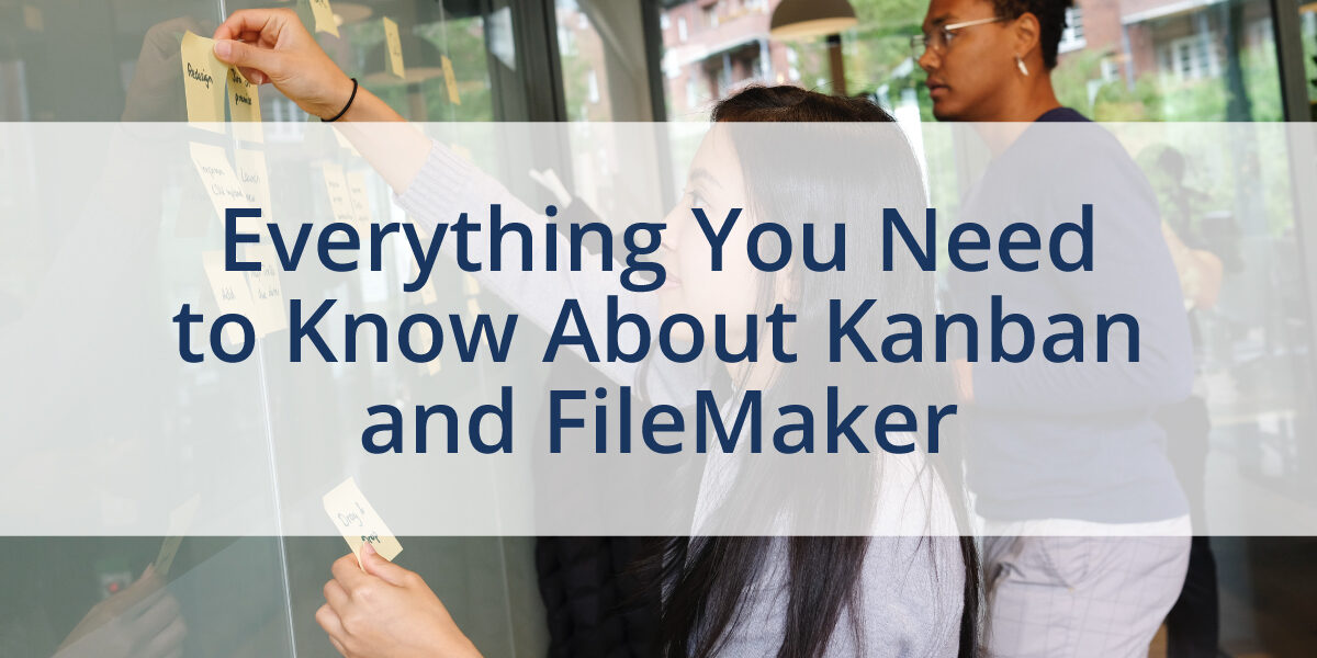 Everything-you-need-to-know-about-kanban-and-filemaker_1200x600