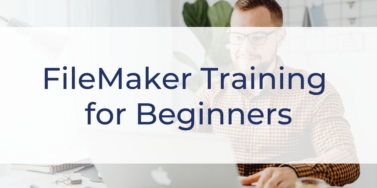 FileMaker Pro Beginner_Blog_1200x600